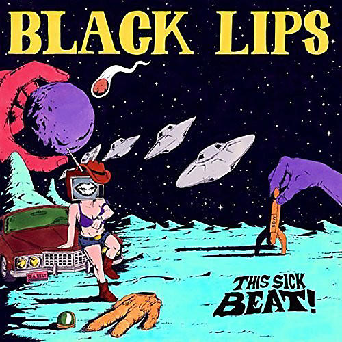 Black Lips - This Sick Beat!