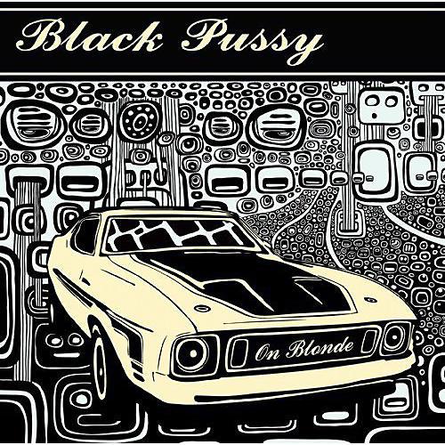 Black Pussy - On Blonde