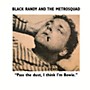 ALLIANCE Black Randy The Metro Squad - Pass the Dust I Think I'm Bowie