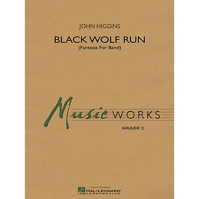 Hal Leonard Black Wolf Run Concert Band Level 2 Composed by John Higgins