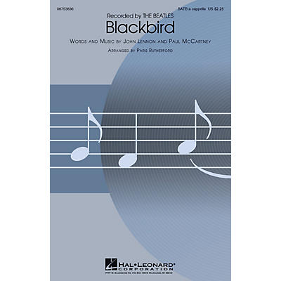 Hal Leonard Blackbird SATB a cappella by The Beatles arranged by Paris Rutherford