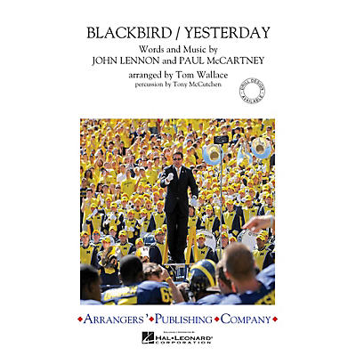 Arrangers Blackbird/Yesterday Marching Band Level 3 by The Beatles Arranged by Tom Wallace