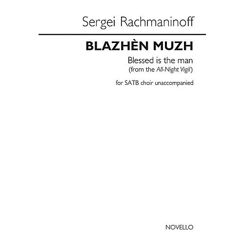 Novello Blazhen Muzh (Blessed Is the Man) (from the All-Night Vigil) SATB a cappella by Sergei Rachmaninoff