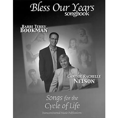 Transcontinental Music Bless Our Years Songbook (Songs for the Cycle of Life) Transcontinental Music Folios Series