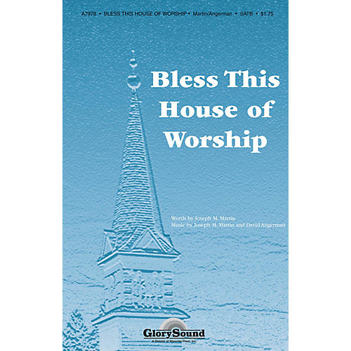 Shawnee Press Bless This House of Worship SATB composed by Joseph M. Martin