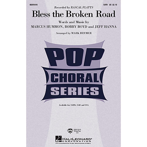 Hal Leonard Bless the Broken Road SSA by Rascal Flatts Arranged by Mark Brymer