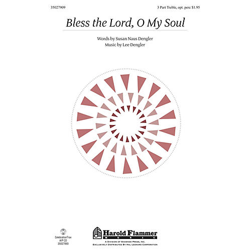 Shawnee Press Bless the Lord, O My Soul 3 Part Treble composed by Lee Dengler