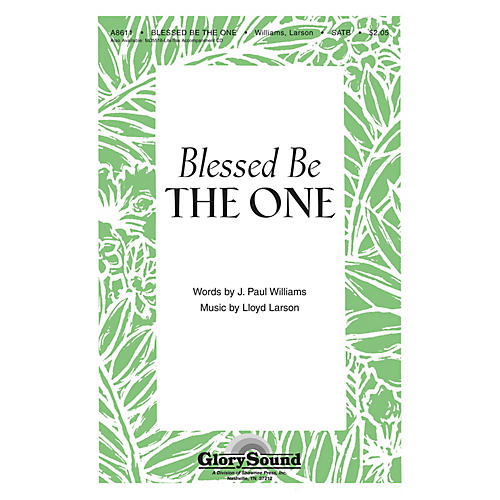 Shawnee Press Blessed Be the One SATB composed by J. Paul Williams