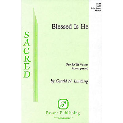 PAVANE Blessed Is He SATB composed by Gerald N. Lindberg