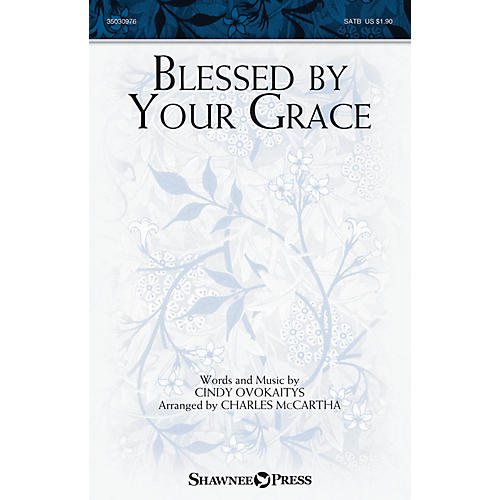 Shawnee Press Blessed by Your Grace SATB arranged by Charles McCartha