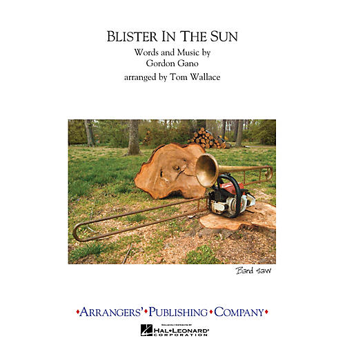 Blister in the Sun Marching Band Level 3 Arranged by Tom Wallace