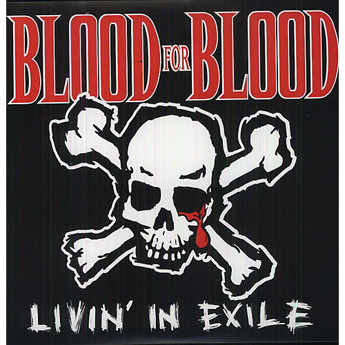 Blood for Blood - Livin in Exile