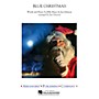 Arrangers Blue Christmas Concert Band by Elvis Presley Arranged by Jay Dawson