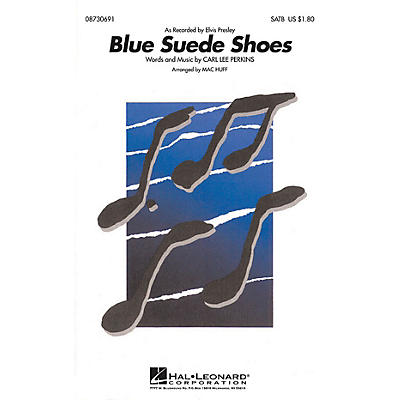 Hal Leonard Blue Suede Shoes SATB by Elvis Presley arranged by Mac Huff