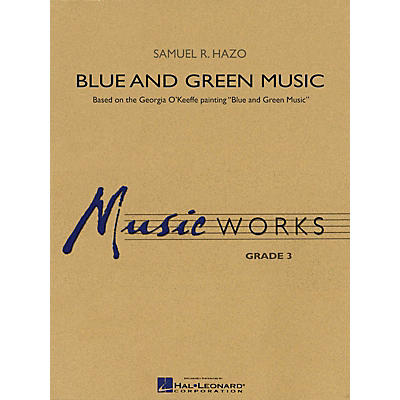 Hal Leonard Blue and Green Music Concert Band Level 3 Composed by Samuel R. Hazo