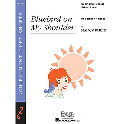 Faber Piano Adventures Bluebird on My Shoulder Faber Piano Adventures Series by Nancy Faber (Level Beginning Reading/Primer)
