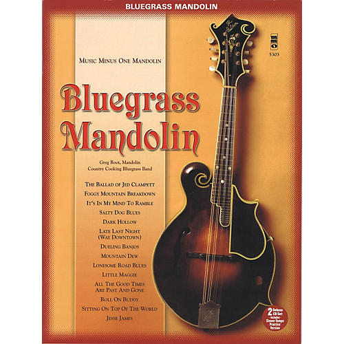 Bluegrass Mandolin (Deluxe 2-CD Set) Music Minus One Series Softcover with CD Performed by Greg Root