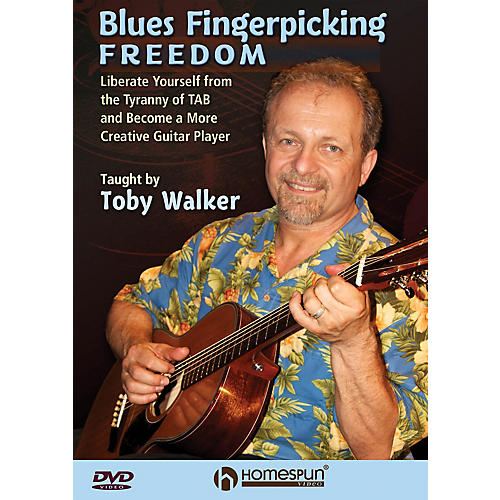 Blues Fingerpicking Freedom Homespun Tapes Series DVD Written by Toby Walker