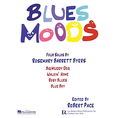 Lee Roberts Blues Moods Pace Piano Education Series Softcover Composed by Rosemary Barrett Byers