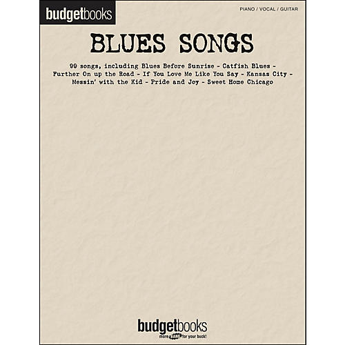 Blues Songs Budget Books arranged for piano, vocal, and guitar (P/V/G)