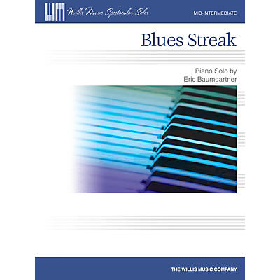 Willis Music Blues Streak (Mid-Inter Level) Willis Series by Eric Baumgartner