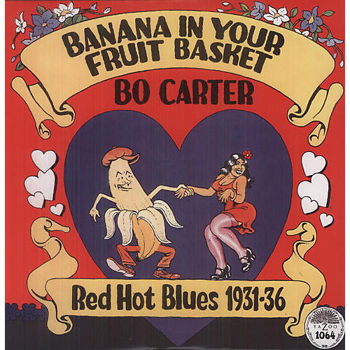 Bo Carter - Banana in Your Fruit Basket: Red Hot Blues 1931