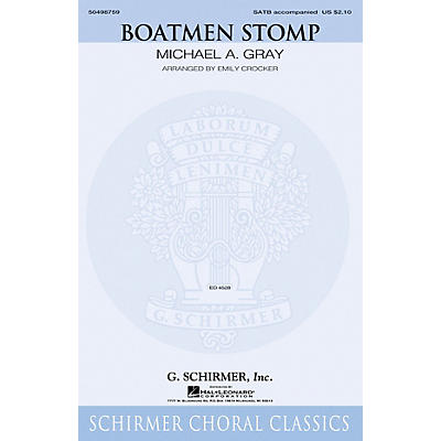G. Schirmer Boatmen Stomp SATB arranged by Emily Crocker