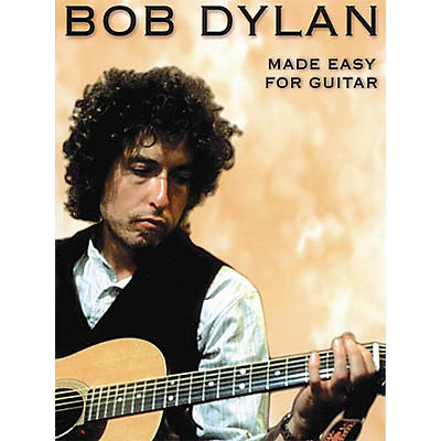 Music Sales Bob Dylan - Made Easy for Guitar Music Sales America Series Softcover Performed by Bob Dylan