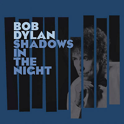 Bob Dylan - Shadows In The Night