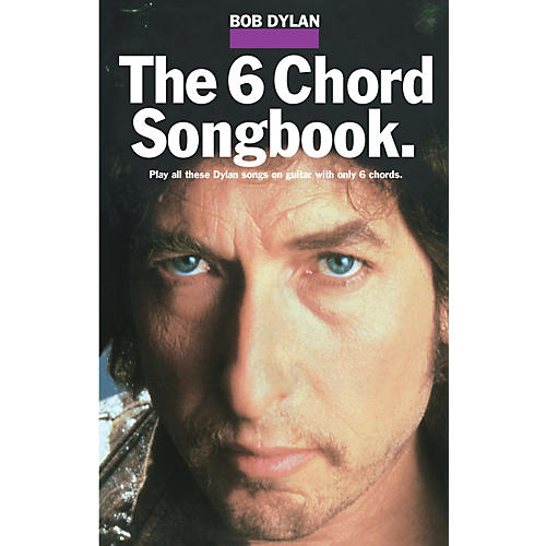 Music Sales Bob Dylan - The 6 Chord Songbook Music Sales America Series Softcover Performed by Bob Dylan