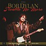 ALLIANCE Bob Dylan - Trouble No More: The Bootleg Series, Vol. 13 / 1979-1981