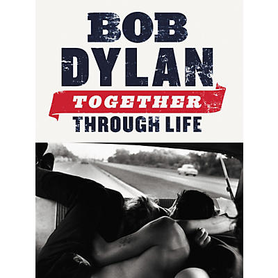 Music Sales Bob Dylan: Together Through Life (Piano, Vocal, Guitar Book)