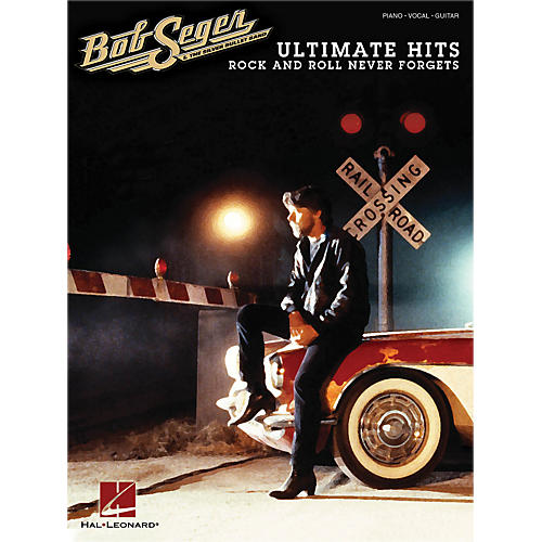 Hal Leonard Bob Seger - Ultimate Hits: Rock And Roll Never Forgets Piano/Vocal/Guitar Songbook