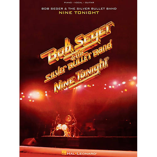 Bob Seger & The Silver Bullet Band - Nine Tonight For Piano/Vocal/Guitar