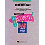 Hal Leonard Born This Way Concert Band Level 1.5 by Lady Gaga Arranged by Johnnie Vinson