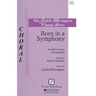 PAVANE Born in a Symphony SSAA composed by Judith Herrington