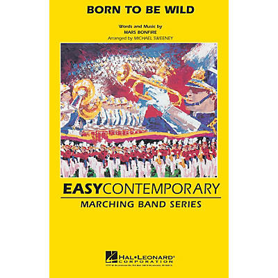 Hal Leonard Born to Be Wild Marching Band Level 2 Arranged by Michael Sweeney