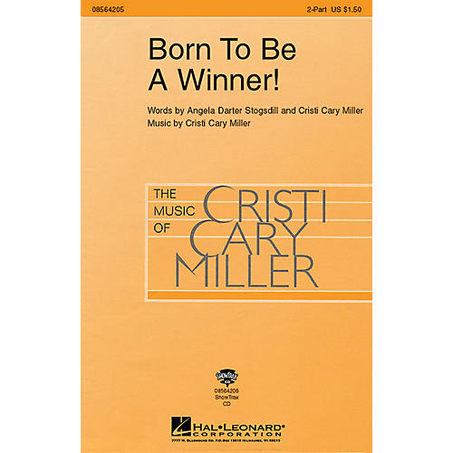 Hal Leonard Born to Be a Winner! 2-Part composed by Cristi Cary Miller