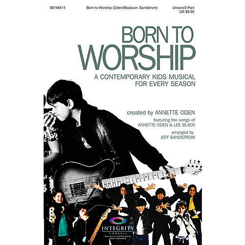 Born to Worship (A Contemporary Kids Musical for Every Season) CD 10-PAK Arranged by Jeff Sandstrom