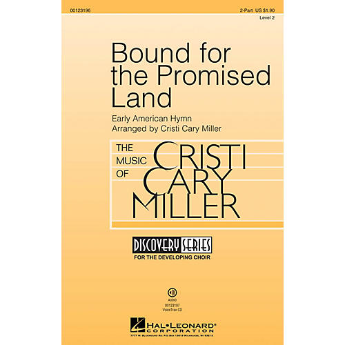 Hal Leonard Bound for the Promised Land (Discovery Level 2) 2-Part arranged by Cristi Cary Miller