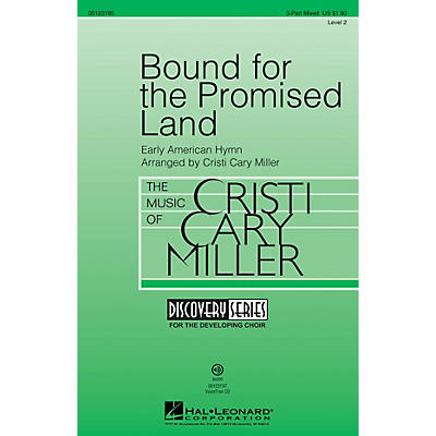 Hal Leonard Bound for the Promised Land (Discovery Level 2) 3-Part Mixed arranged by Cristi Cary Miller