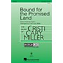 Hal Leonard Bound for the Promised Land (Discovery Level 2) 3-Part Mixed arranged by Cristi Cary Miller