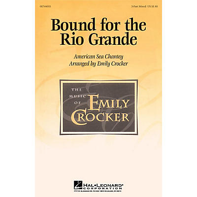 Hal Leonard Bound for the Rio Grande 3-Part Mixed arranged by Emily Crocker