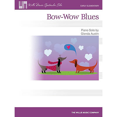 Willis Music Bow-Wow Blues (Early Elem Level) Willis Series by Glenda Austin