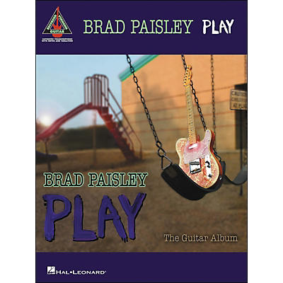 Hal Leonard Brad Paisley - Play (Tab Book)