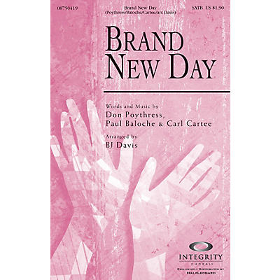 Integrity Choral Brand New Day SATB by Carl Cartee Arranged by BJ Davis