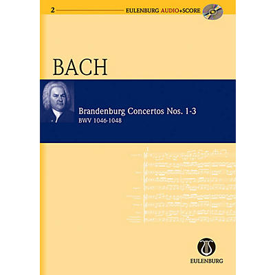 Eulenburg Brandenburg Concertos 1-3 BWV 1046/1047/1048 Eulenberg Audio plus Score with CD by Bach