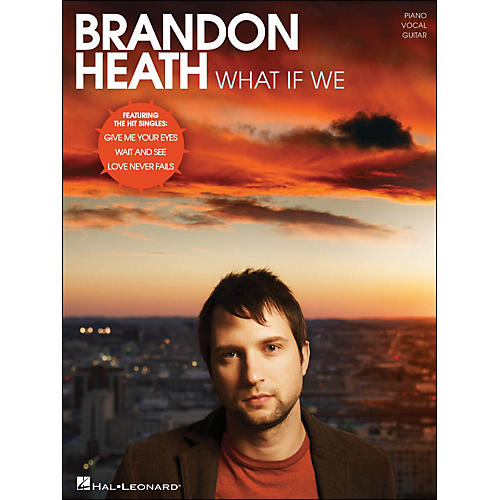 Brandon Heath - What If We PVG Songbook