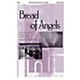Epiphany House Publishing Bread of Angels SATB arranged by Camp Kirkland