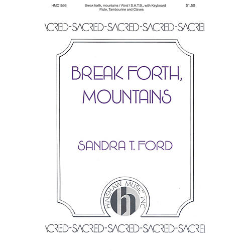 Hinshaw Music Break Forth, Mountains SATB composed by Ford